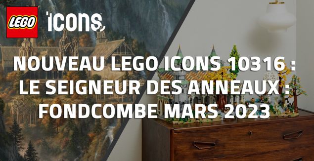 Nouveau LEGO Icons 10316 : Le Seigneur des Anneaux Fondcombe mars 2023