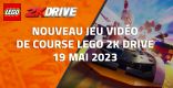 Nouveau Jeu Vidéo de Course LEGO 2k Drive 19 Mai 2023