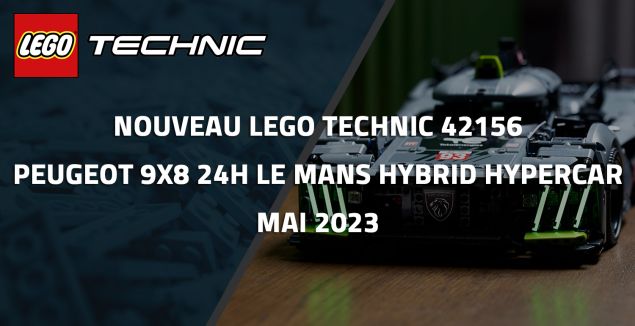 Nouveau LEGO Technic 42156 Hypercar Hybride Peugeot 9X8 // Mai 2023