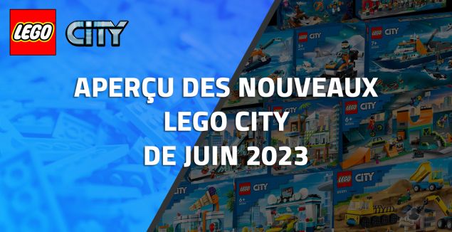 Aperçu des nouveaux LEGO City de Juin 2023