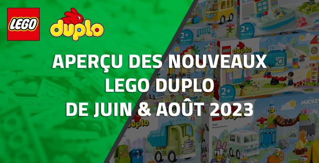 Aperçu des nouveaux LEGO Duplo de Juin et Août 2023