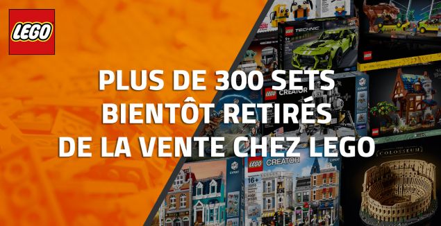 Plus de 300 sets bientôt retirés de la vente chez LEGO