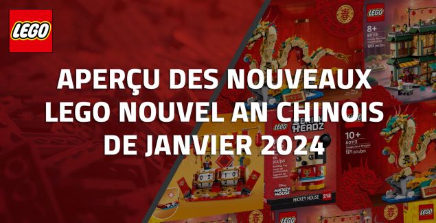 Aperçu des nouveaux LEGO Nouvel An Chinois de Janvier 2024