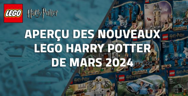 Aperçu des nouveaux LEGO Harry Potter de Mars 2024