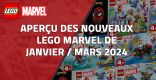 Aperçu des nouveaux LEGO Marvel de Janvier/Mars 2024
