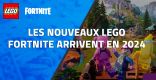 Les nouveaux LEGO Fortnite arrivent en 2024