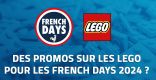 Des promos sur les LEGO pour les French Days 2024 ?