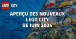 Aperçu des nouveaux LEGO City de Juin 2024
