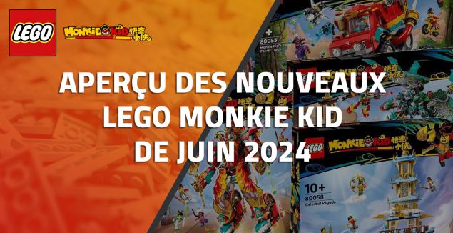 Aperçu des nouveaux LEGO Monkie Kid de Juin 2024