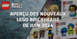 Aperçu des nouveaux LEGO BrickHeadz de Juin 2024