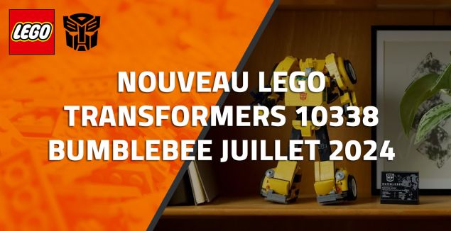 Nouveau LEGO Transformers 10338 Bumblebee // Juillet 2024
