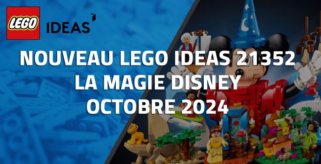 Nouveau LEGO Ideas 21352 La Magie Disney // Octobre 2024 