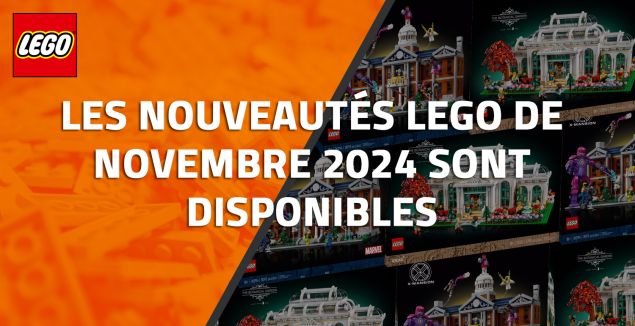 Les nouveautés LEGO de Novembre 2024 sont disponibles