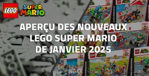 Aperçu des nouveaux LEGO Super Mario de Janvier 2025
