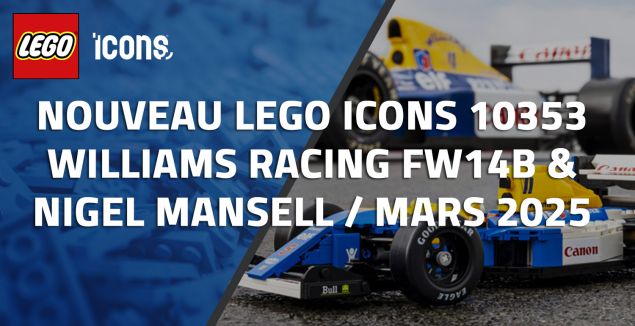 Nouveau LEGO Icons 10353 Williams Racing FW14B & Nigel Mansell // Mars 2025