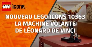 Nouveau LEGO Icons 10363 La machine volante de Léonard de Vinci // Janvier 2025