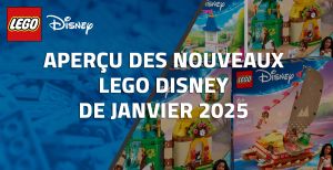 Aperçu des nouveaux LEGO Disney de Janvier 2025
