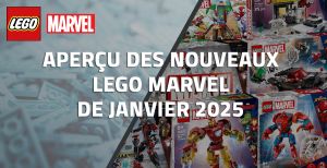 Aperçu des nouveaux LEGO Marvel de Janvier 2025