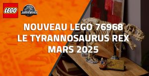 Nouveau LEGO Jurassic World 76968 : Dinosaur Fossils Tyrannosaurus Rex // Mars 2025