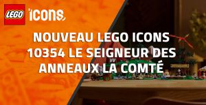 Nouveau LEGO Icons 10354 : Le Seigneur des Anneaux : la Comté // Avril 2025