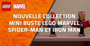 Nouvelle collection Mini Buste LEGO Marvel Spider-Man et Iron Man