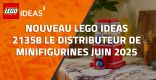 Nouveau LEGO Ideas 21358 Le distributeur de minifigurines // Juin 2025