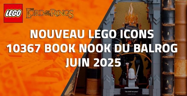 Nouveau LEGO Icons 10367 Le Seigneur des Anneaux : Book Nook du Balrog Juin 2025