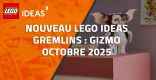 Nouveau LEGO Ideas  21361 Gremlins : Gizmo // Octobre 2025