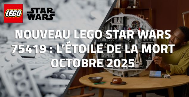 Nouveau LEGO Star Wars 75419 : L’Étoile de la Mort à 1000€