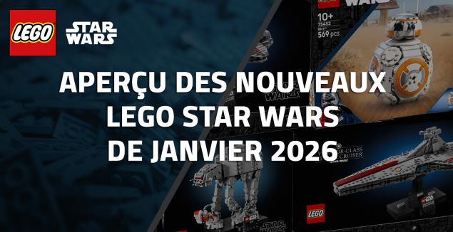 Aperçu des nouveaux LEGO Star Wars de Janvier 2026