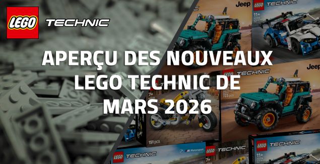 Aperçu des nouveaux LEGO Technic de Mars 2026