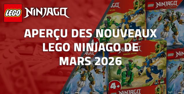 Aperçu des nouveaux LEGO Ninjago de Mars 2026
