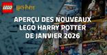 Aperçu des nouveaux LEGO Harry Potter de Janvier 2026