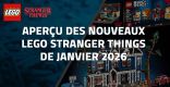 Aperçu des nouveaux LEGO Stranger Things de Janvier 2026