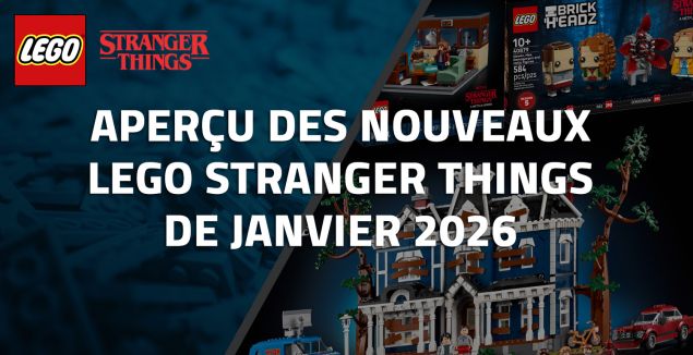 Aperçu des nouveaux LEGO Stranger Things de Janvier 2026