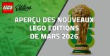 Aperçu des nouveaux LEGO Editions Football de Mars 2026