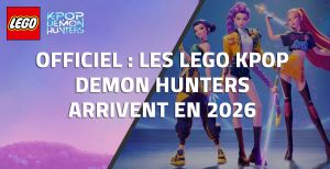Officiel : les LEGO Kpop Demon Hunters arrivent en 2026