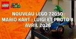 Nouveau LEGO 72050 Mario Kart : Luigi et Proto 8 // Avril 2026