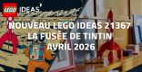 Nouveau LEGO Ideas 21367 : La fusée de Tintin // Avril 2026