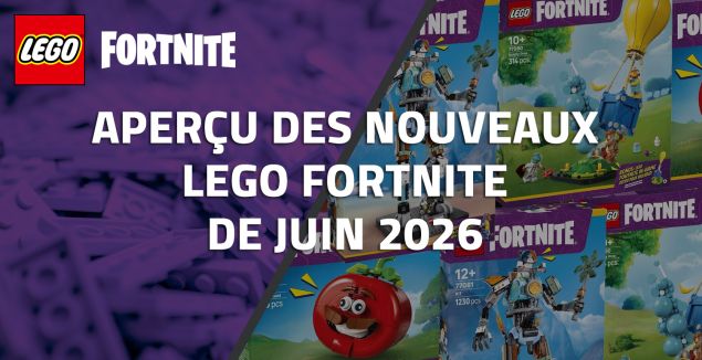 Aperçu des nouveaux LEGO Fortnite de Juin 2026
