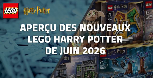 Aperçu des nouveaux LEGO Harry Potter de Juin 2026