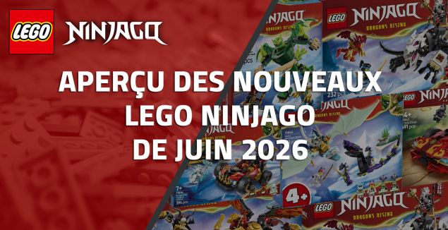 Aperçu des nouveaux LEGO Ninjago de Juin 2026