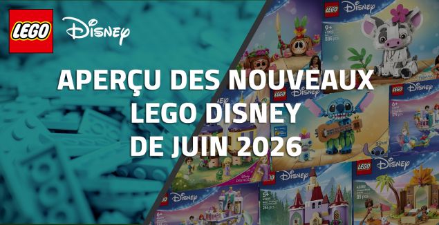 Aperçu des nouveaux LEGO Disney de Juin 2026