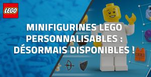 Minifigurines LEGO personnalisables : désormais disponibles !
