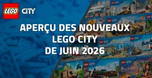 Aperçu des nouveaux LEGO City de Juin 2026
