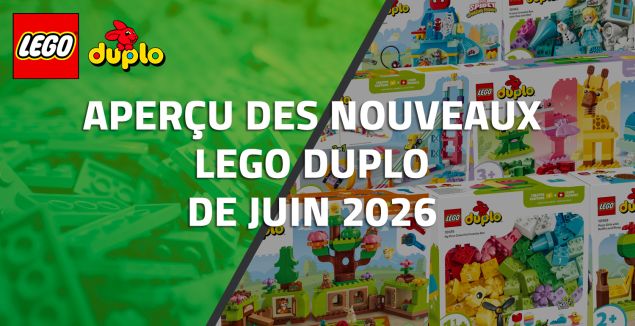 Aperçu des nouveaux LEGO Duplo de Juin 2026