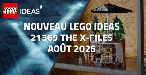 Nouveau LEGO Ideas X-Files Aux frontières du réel // Août 2026