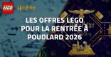 Les offres LEGO pour la rentrée à Poudlard 2026