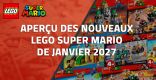 Aperçu des nouveaux LEGO Super Mario de Janvier 2027