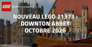 Nouveau LEGO Ideas 21373 Downton Abbey // Octobre 2026